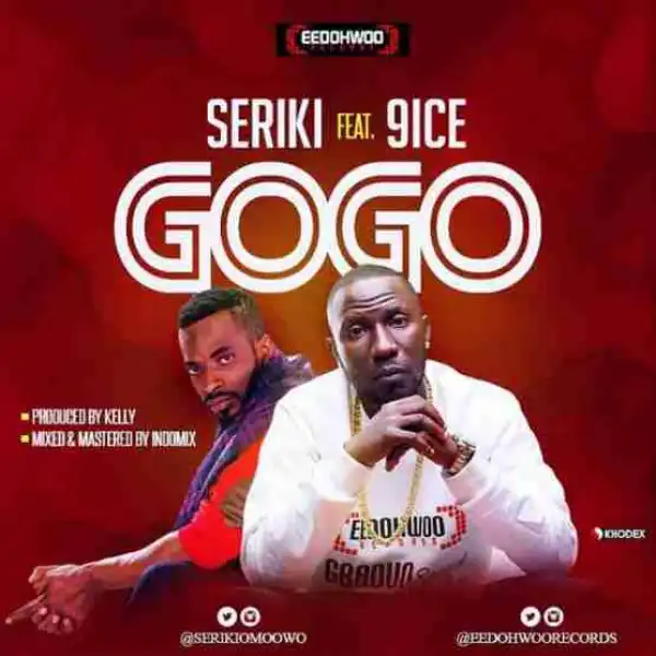 Seriki - GoGo (Ft. 9ice)